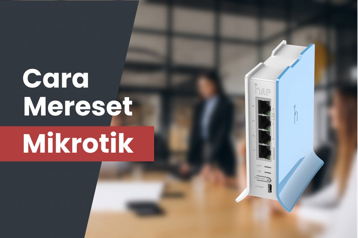 cara mereset mikrotik