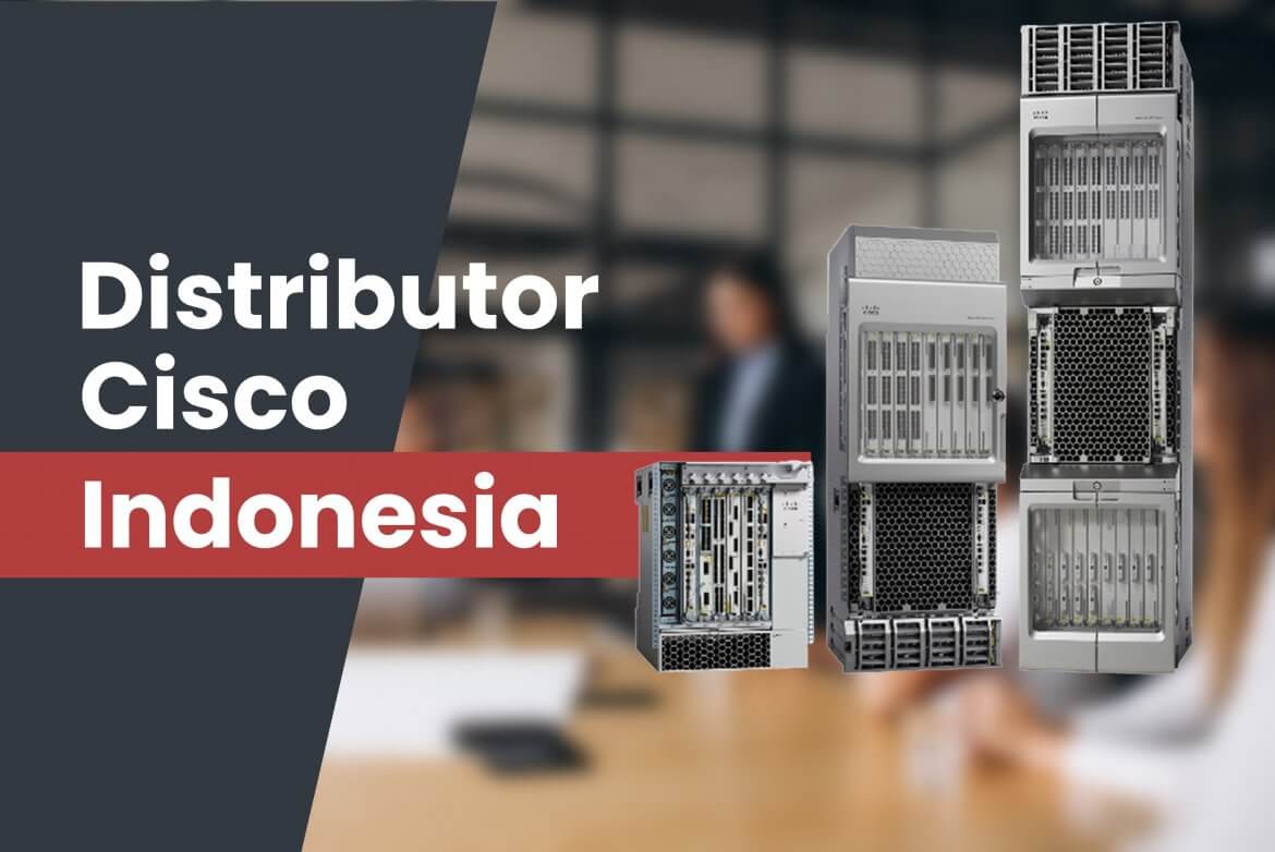 distributor cisco indonesia distributor cisco indonesia
